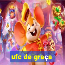 ufc de graça